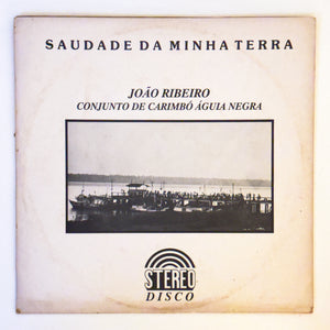 Conjunto De Carimbó Águia Negra - Saudade Da Minha Terra (LP)