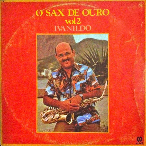 Ivanildo José Da Silva - O Sax De Ouro Vol. 2 (LP)