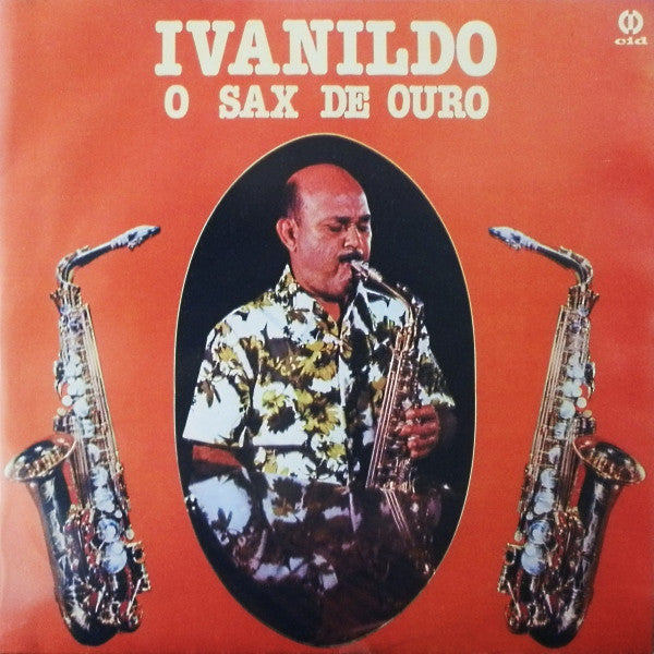 Ivanildo José Da Silva - O Sax De Ouro (LP)