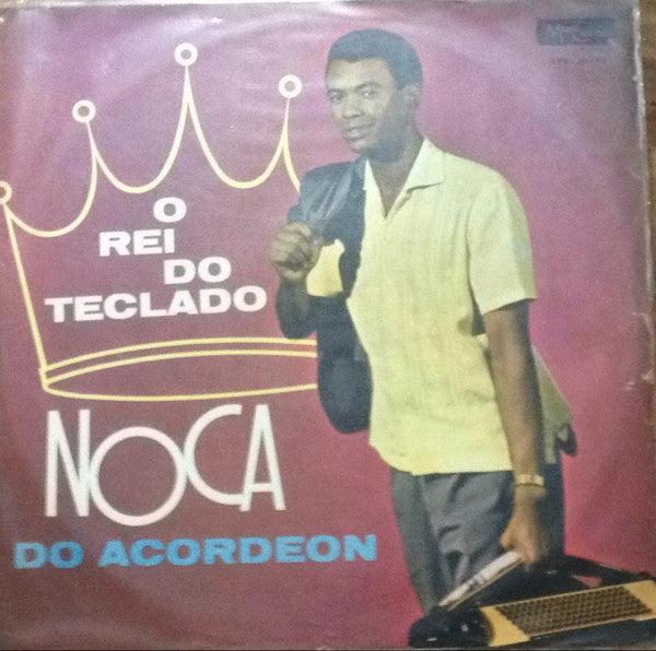 Nóca Do Acordeon - O Rei Do Teclado (LP)