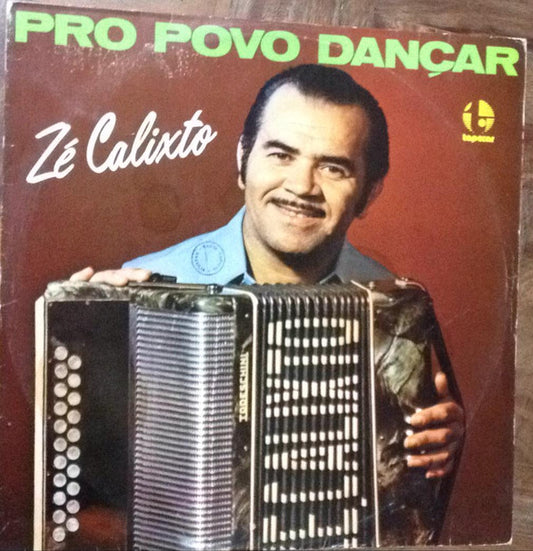 Zé Calixto - Pro Povo Dançar (LP)