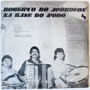 Roberto Do Acordeon - Na Base Do Xodó (LP)