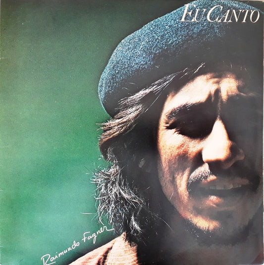 Raimundo Fagner - Eu Canto / Quem Viver Chorará (LP)