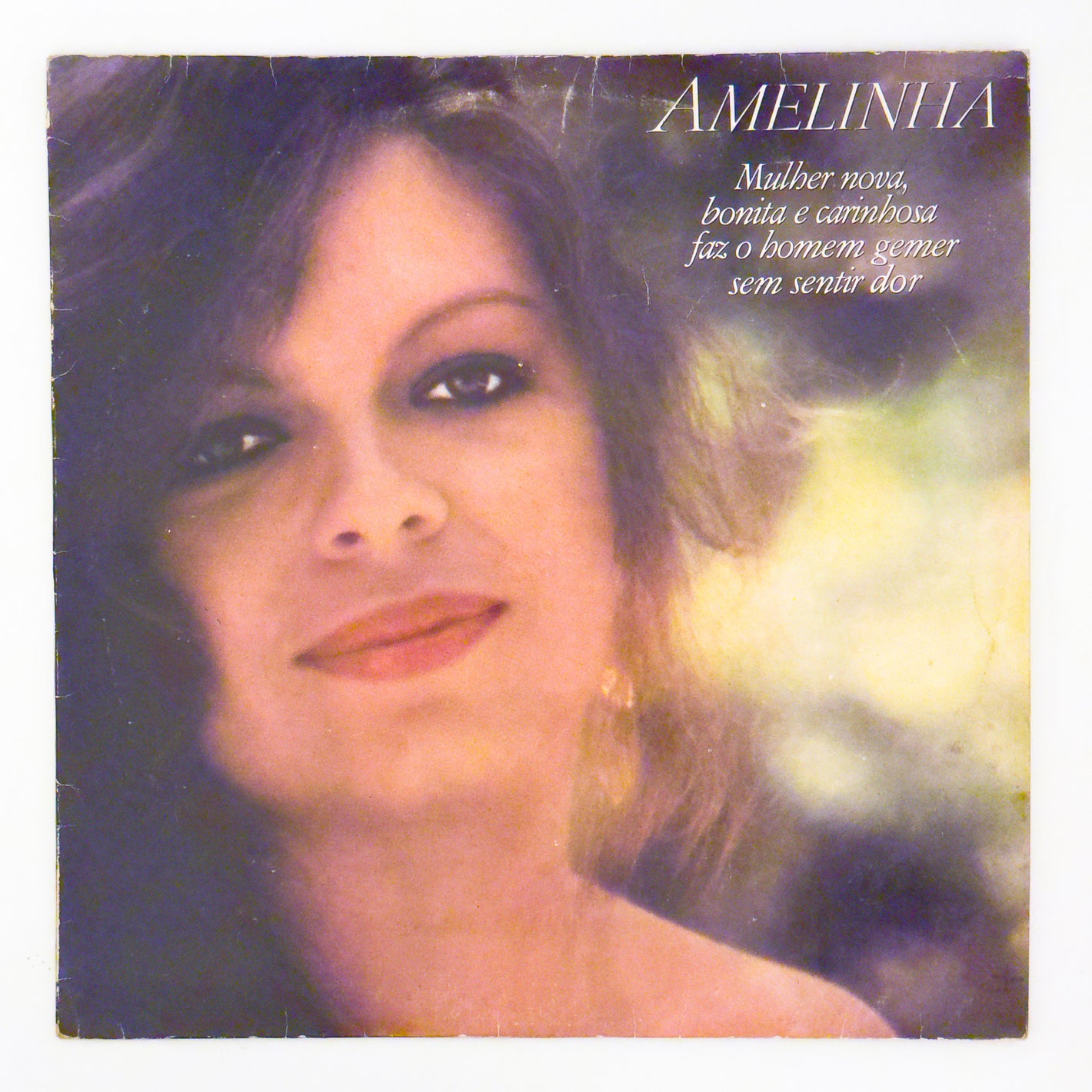 Amelinha - Mulher Nova, Bonita E Carinhosa Faz O Homem Gemer Sem Sentir Dor (LP)