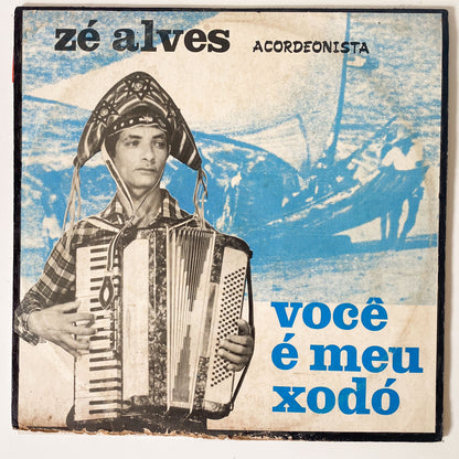 Zé Alves - Você É Meu Xodó (LP)