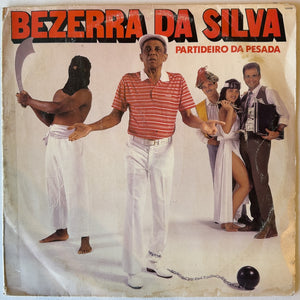 Bezerra Da Silva - Partideiro Da Pesada (LP, Capa: VG Disco: VG)