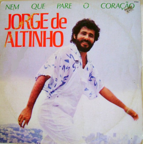 Jorge De Altinho - Nem Que Pare O Coração (LP)