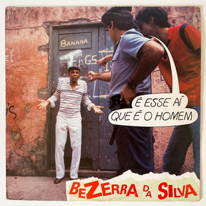 Bezerra Da Silva - É Esse Aí Que É O Homem (LP)