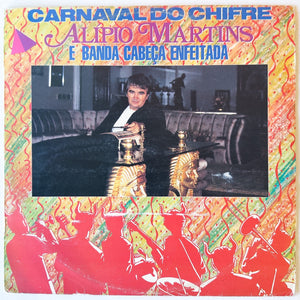 Alipio Martins e Banda Cabeça Enfeitada - Carnaval Do Chifre (LP)