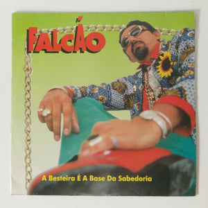 Falcão - A Besteira É A Base Da Sabedoria (LP)