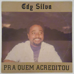 Edy Silva - Pra Quem Acreditou (LP)