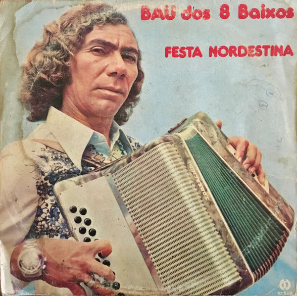 Bau Dos 8 Baixos - Festa Nordestina (LP)