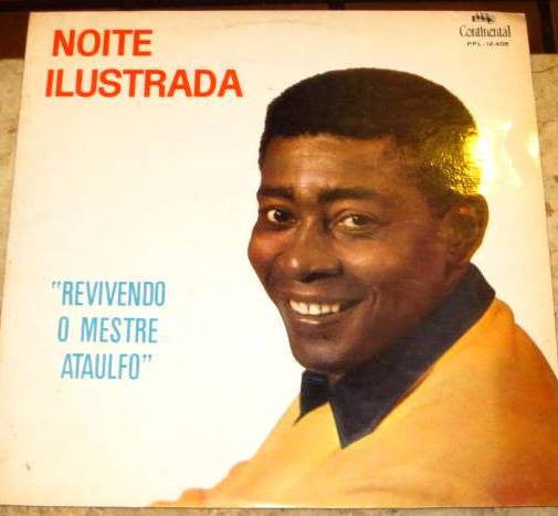 Noite Ilustrada - Revivendo O Mestre Ataulfo (LP)