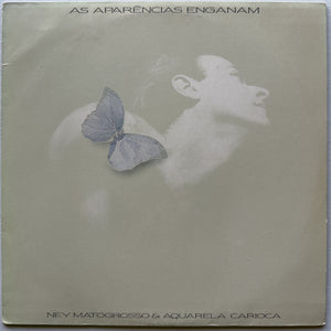 Ney Matogrosso e Aquarela Carioca - As Aparências Enganam (LP)