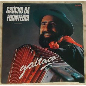 Gaúcho Da Fronteira - Gaitaço (LP)