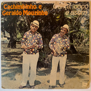 Geraldo Mouzinho E Cachimbinho - Cantar Côco É Assim (LP, Capa: VG Disco: VG+)