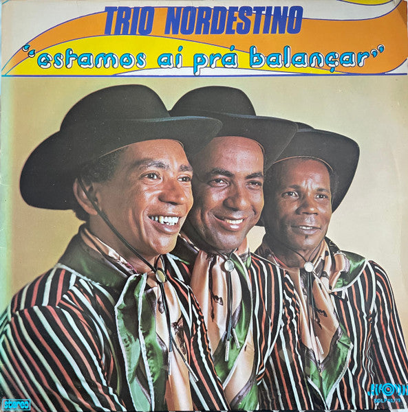 Trio Nordestino - Estamos Aí Prá Balançar (LP)