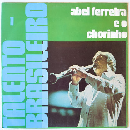 Abel Ferreira - Talento Brasileiro 1 - Abel Ferreira e o Chorinho (LP)