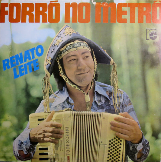 Renato Leite  - Forró No Metrô (LP)