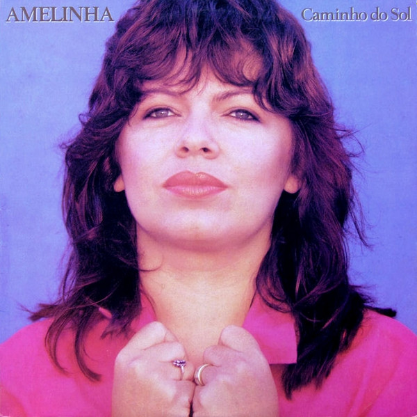 Amelinha — Caminho Do Sol