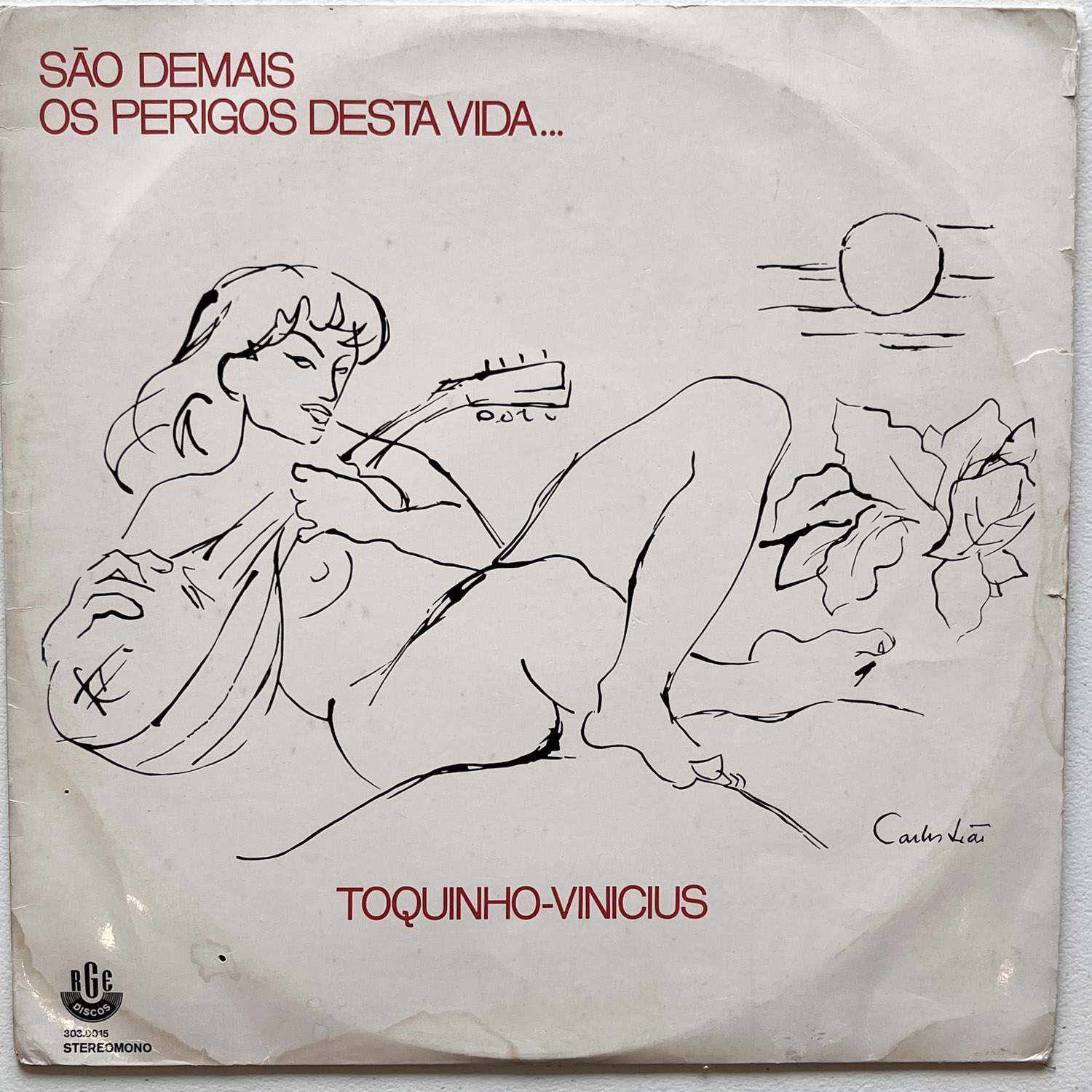 Toquinho & Vinicius — São Demais Os Perigos Desta Vida…