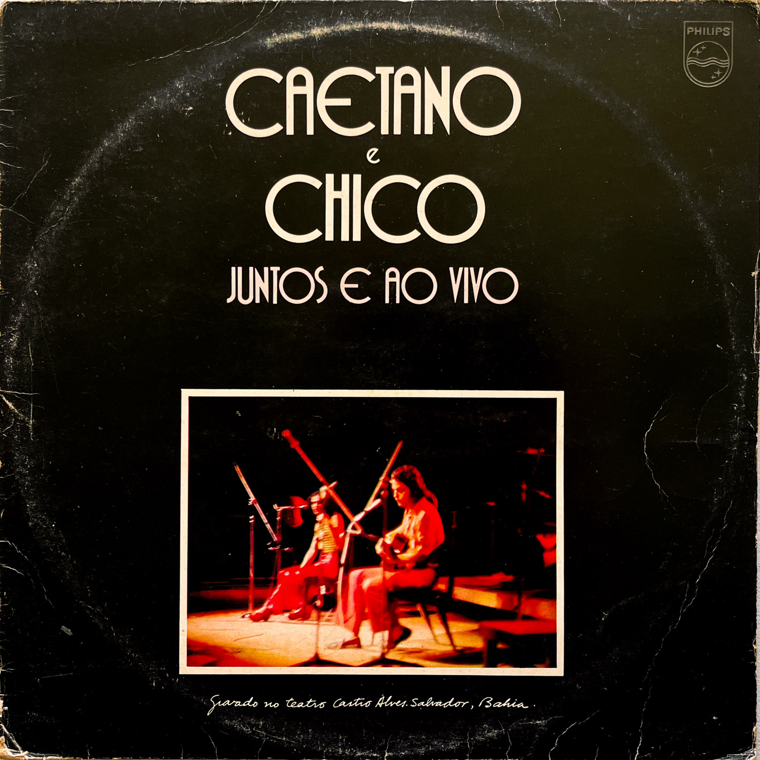 Caetano Veloso e Chico Buarque — Juntos E Ao Vivo