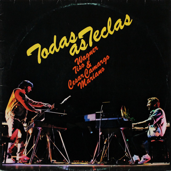Wagner Tiso e César Camargo Mariano — Todas As Teclas