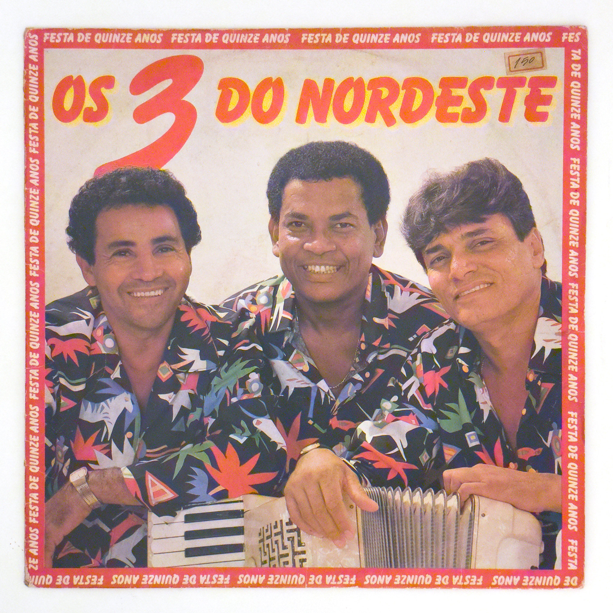 Os 3 Do Nordeste — Festa De Quinze Anos