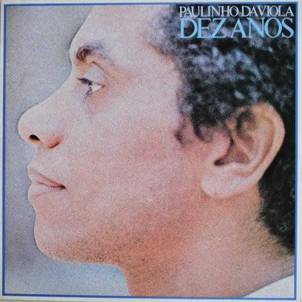 Paulinho Da Viola — Dez Anos