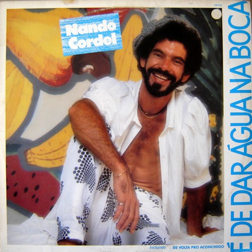 Nando Cordel — É De Dar Água Na Boca