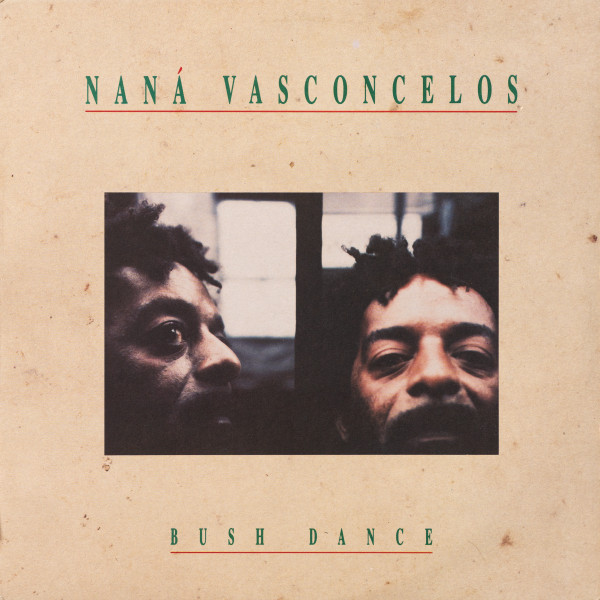 Naná Vasconcelos — Bush Dance, capa do disco