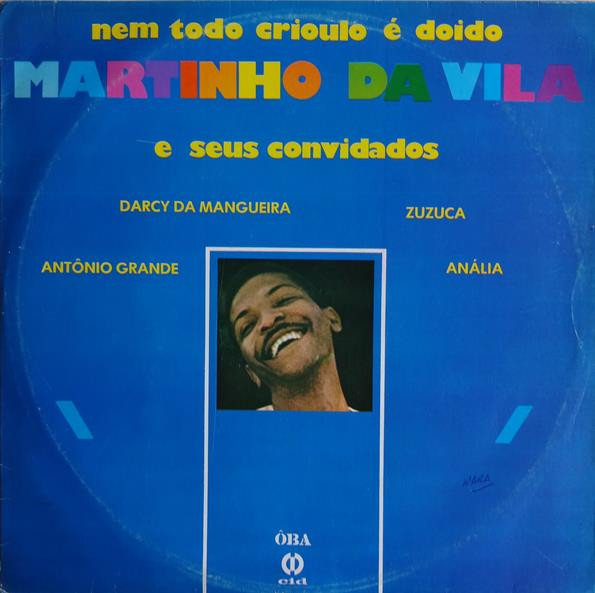 Martinho Da Vila,Antonio Grande,Darcy da Mangueira,Zuzuca e Anália Mendonça — Nem Todo Crioulo É Doido, capa do disco