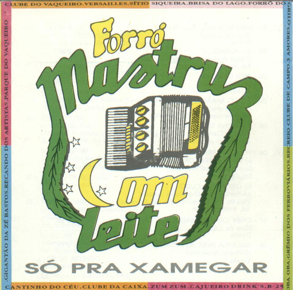 Mastruz Com Leite — Só Pra Xamegar, capa do disco