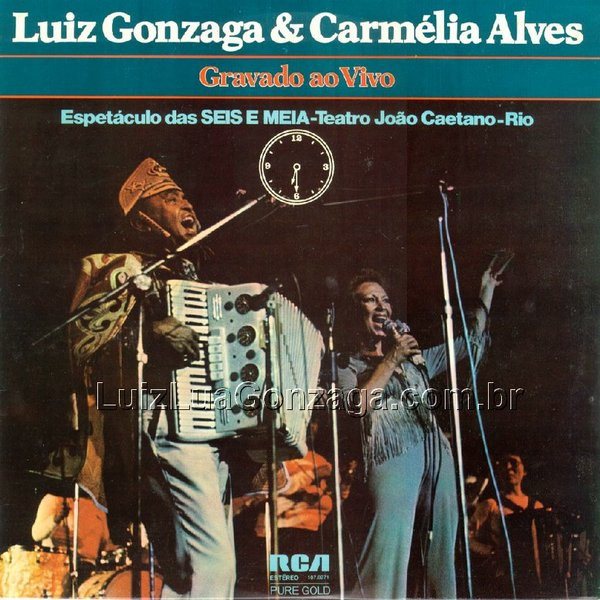 Capa do disco Luiz Gonzaga e Carmélia Alves – Gravado Ao Vivo – Espetáculo Das Seis E Meia – Teatro João Caetano – Rio (LP, Capa: VG D