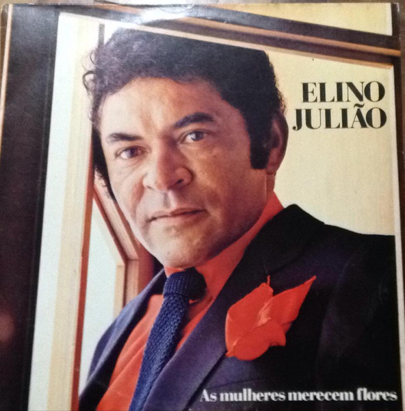 Elino Julião — As Mulheres Merecem Flores, capa do disco