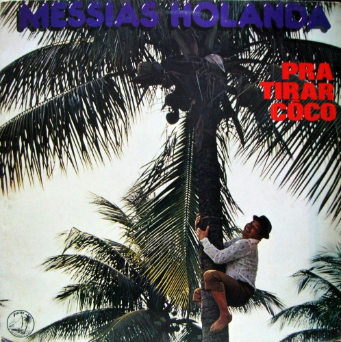 Messias Holanda — Pra Tirar Coco, capa do disco