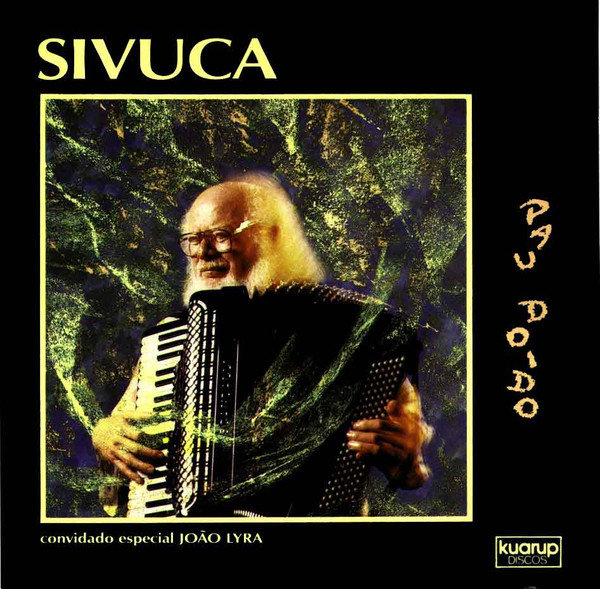 Sivuca e João Lyra — Pau Doido