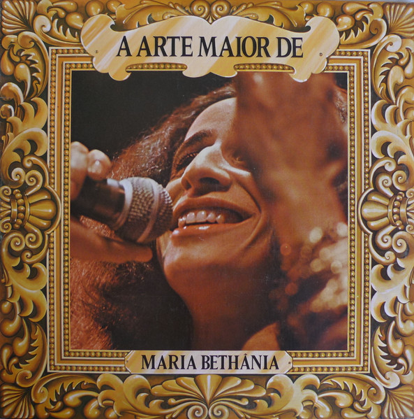 Maria Bethânia — A Arte Maior De Maria Bethânia