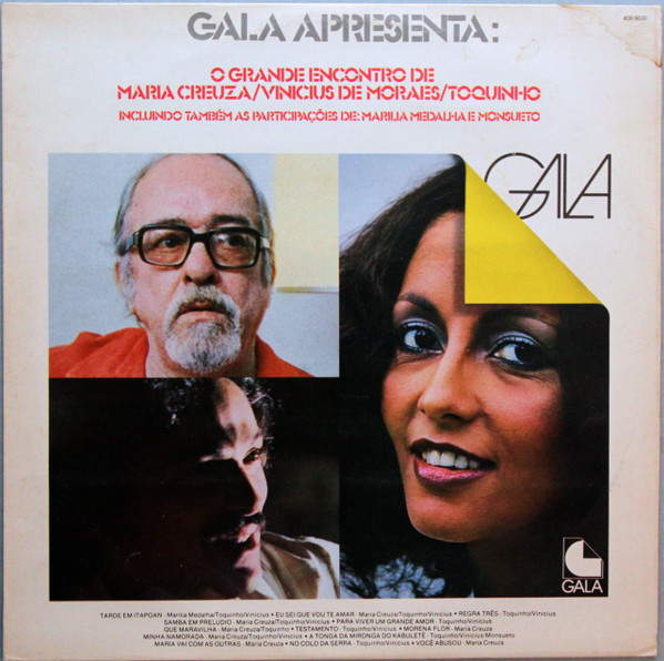 Maria Creuza,Vinicius De Moraes e Toquinho — Maria Creuza,Vinicius De Moraes e Toquinho — Gala Apresenta: O Grande Encontro De Maria Creuza / Vinicius De Moraes / Toquinho, capa do disco