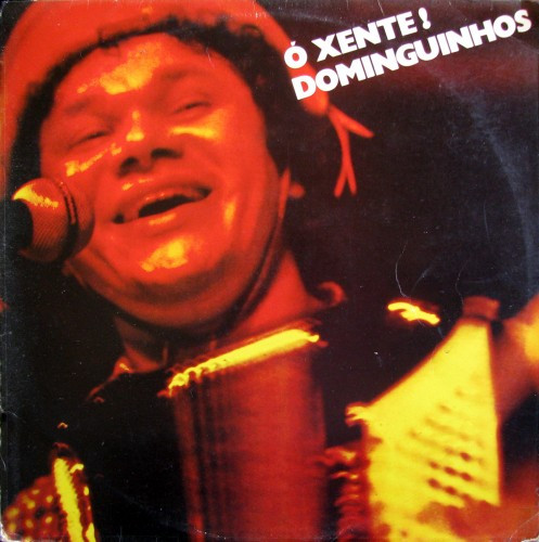 Dominguinhos — Ó Xente!