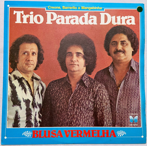 Trio Parada Dura — Trio Parada Dura — Blusa Vermelha, capa do disco
