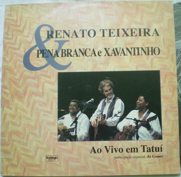 Renato Teixeira e Pena Branca & Xavantinho — Ao Vivo Em Tatuí, capa do disco