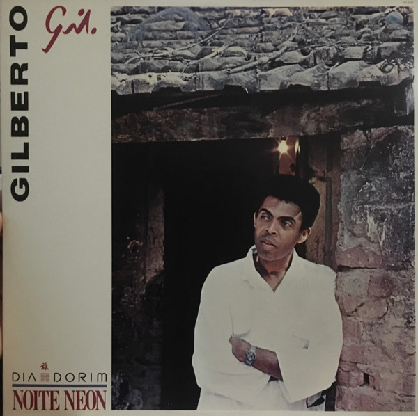 Gilberto Gil — Dia Dorim Noite Neon
