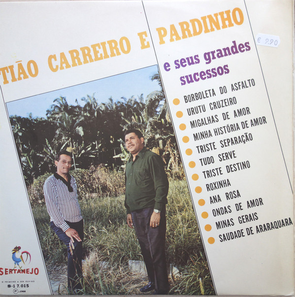 Tião Carreiro E Pardinho — E Seus Grandes Sucessos
