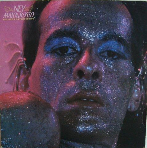 Ney Matogrosso — Destino De Aventureiro