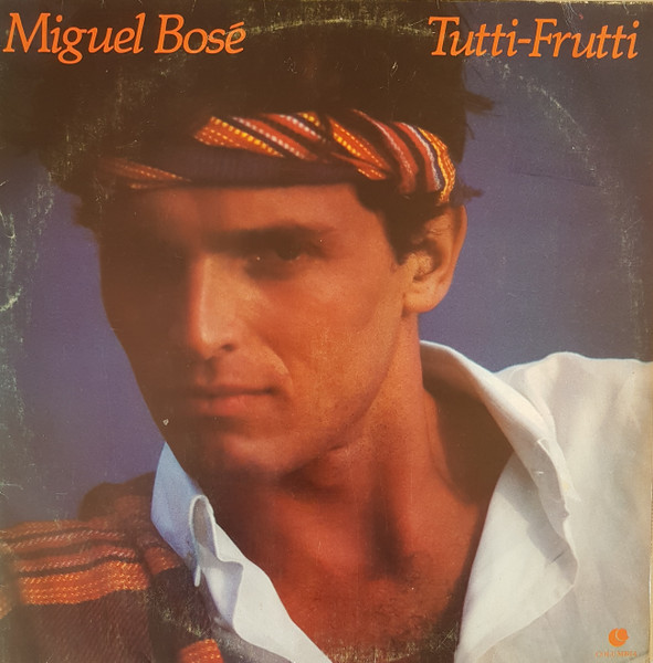Capa do disco Miguel Bosé – Tutti-Frutti (LP, Capa: VG+ Disco: VG+)