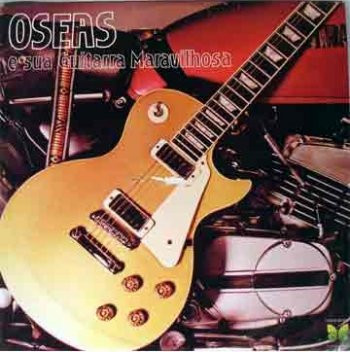 Oseas — Oseas — Oseas E Sua Guitarra Maravilhosa, capa do disco