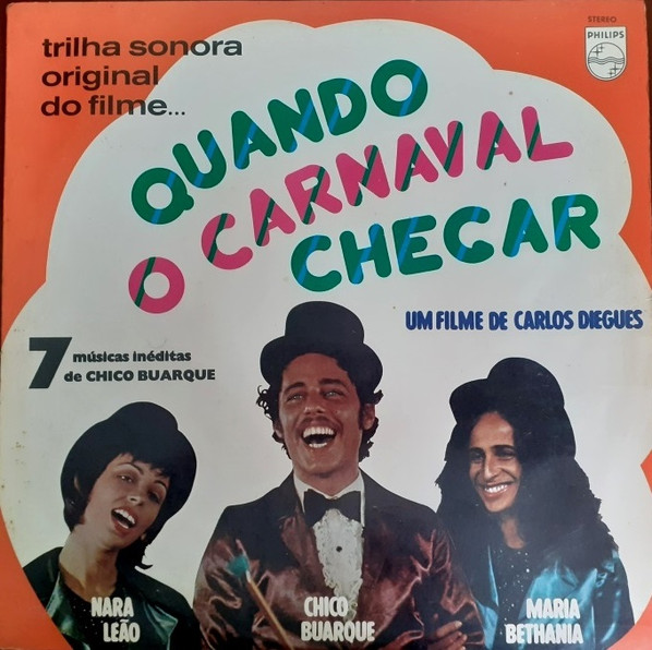 Chico Buarque,Maria Bethânia e Nara Leão — Chico Buarque,Maria Bethânia e Nara Leão — Quando O Carnaval Chegar (Trilha Original Do Filme), capa do disco