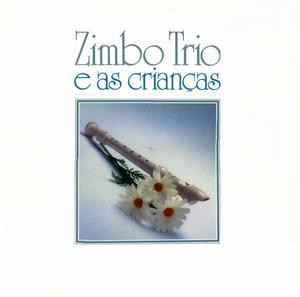 Zimbo Trio — Zimbo Trio — Zimbo Trio E As Crianças, capa do disco
